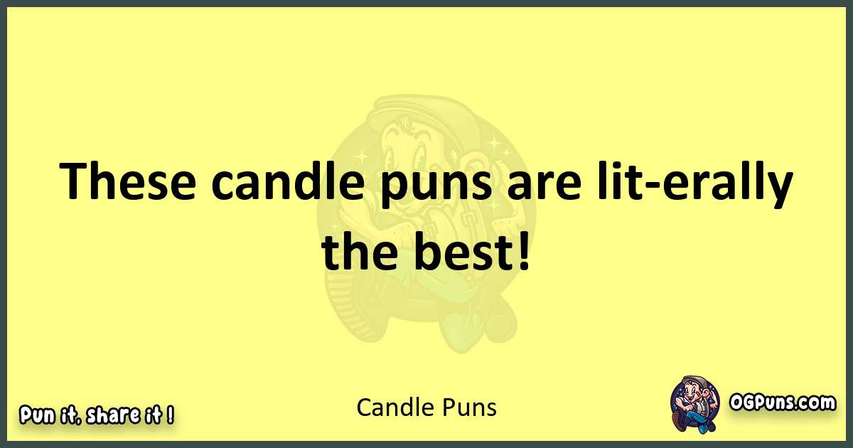 Candle puns best worpdlay