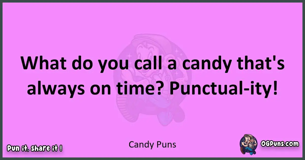 Candy puns nice pun