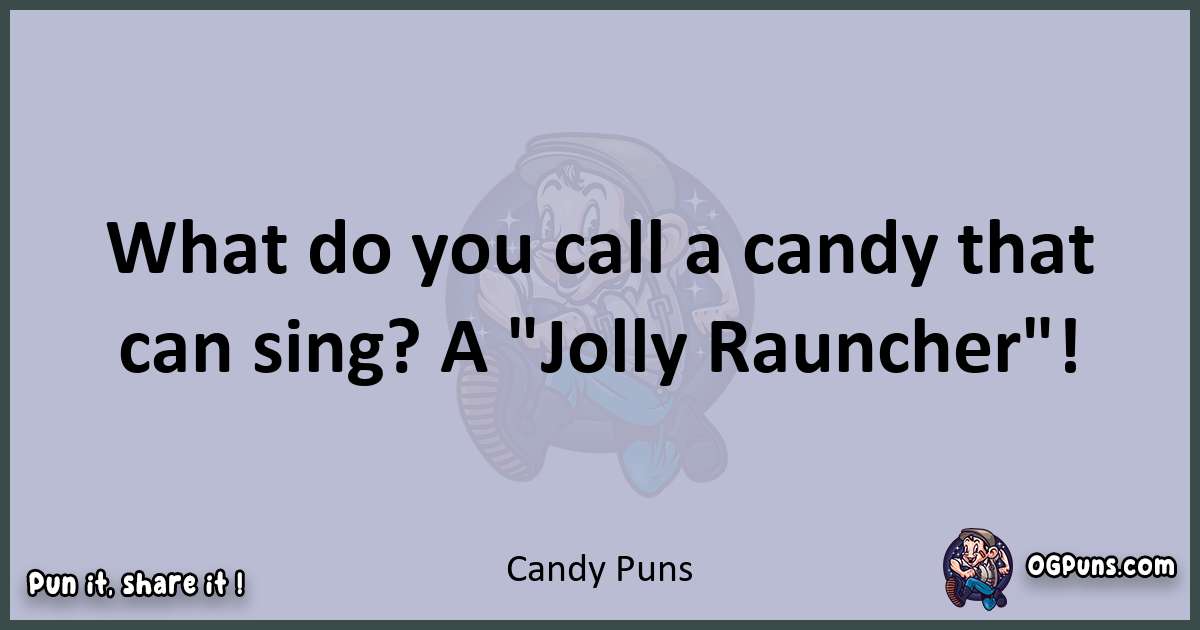 Textual pun with Candy puns