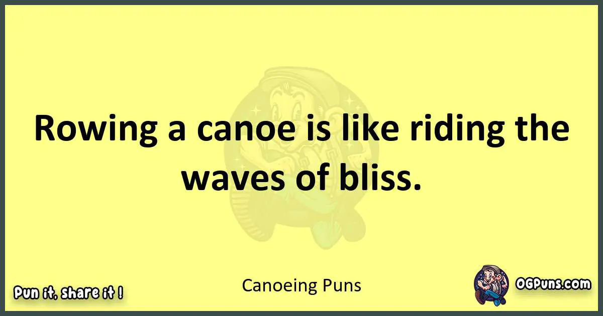 Canoeing puns best worpdlay