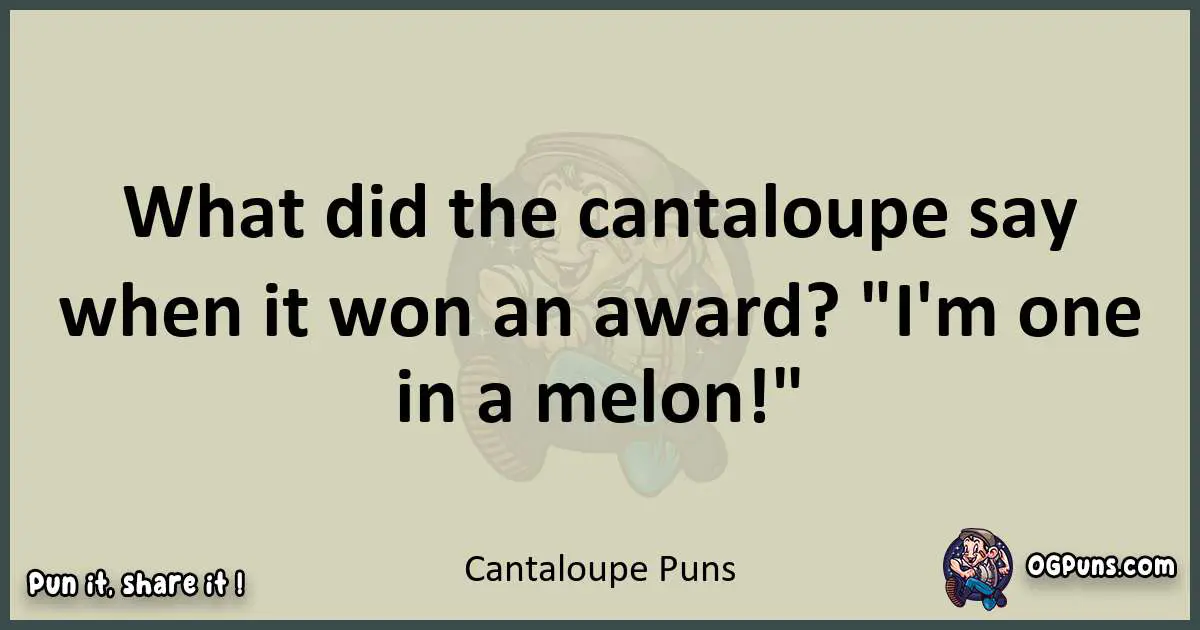 Cantaloupe puns text wordplay