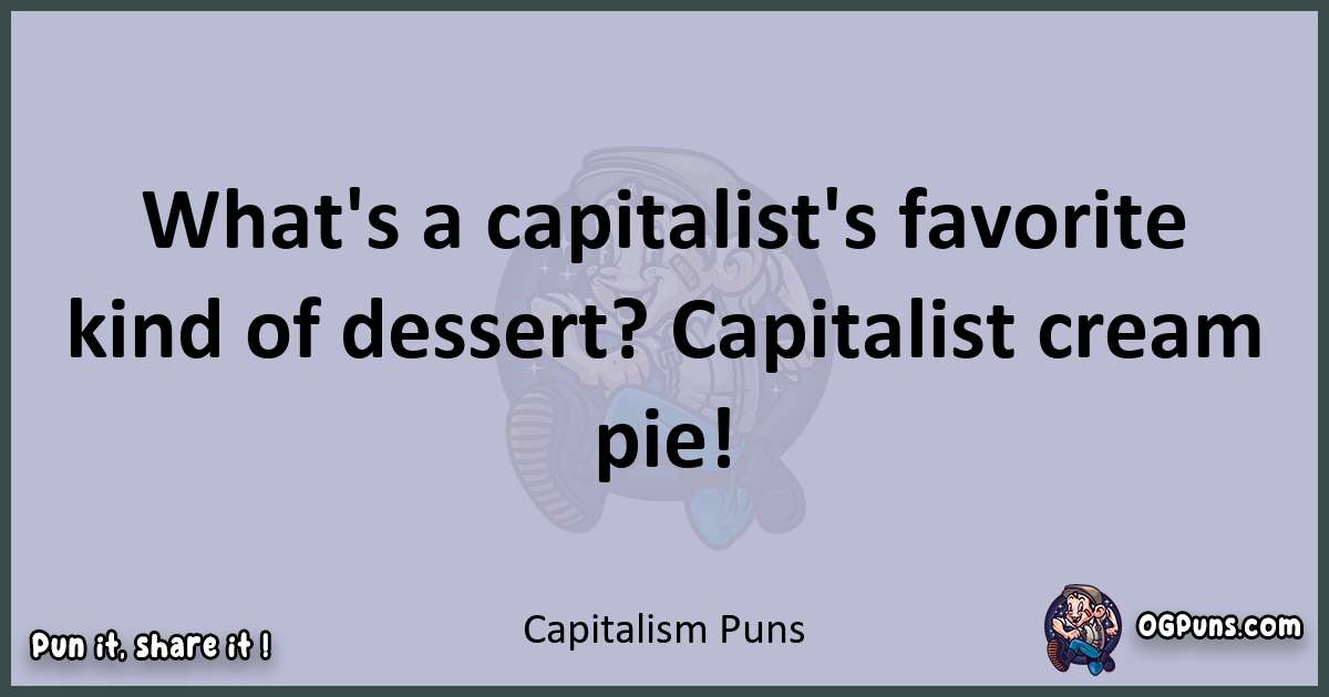 Textual pun with Capitalism puns