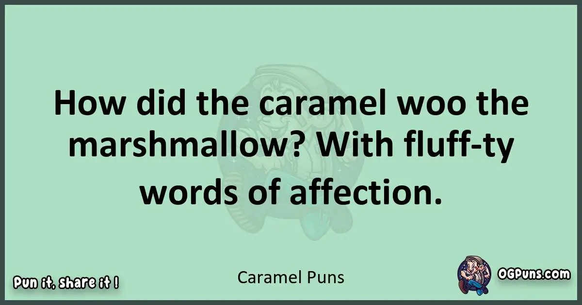 wordplay with Caramel puns