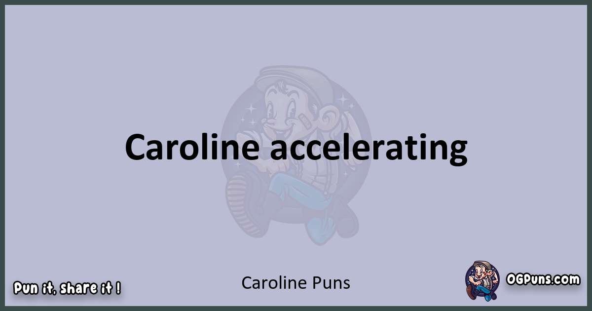 Textual pun with Caroline puns