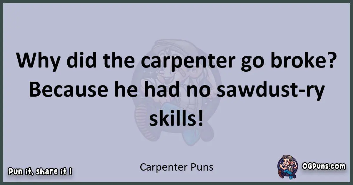 Textual pun with Carpenter puns