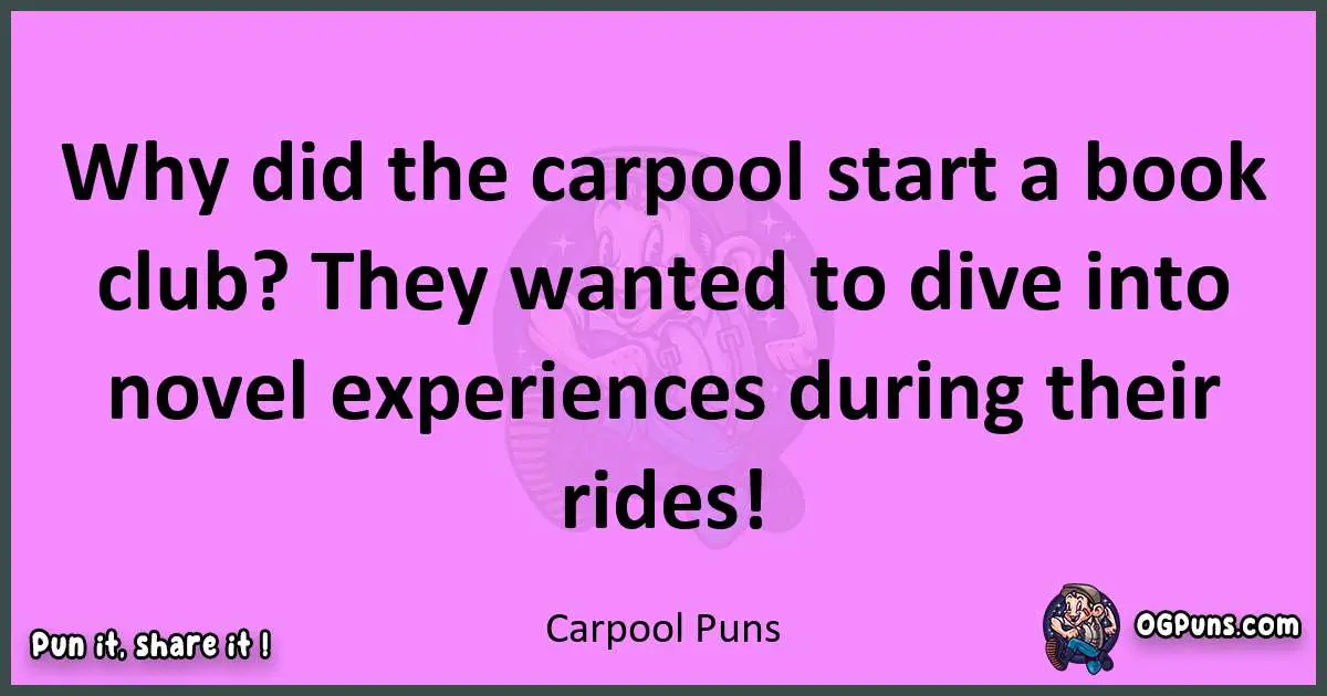 Carpool puns nice pun