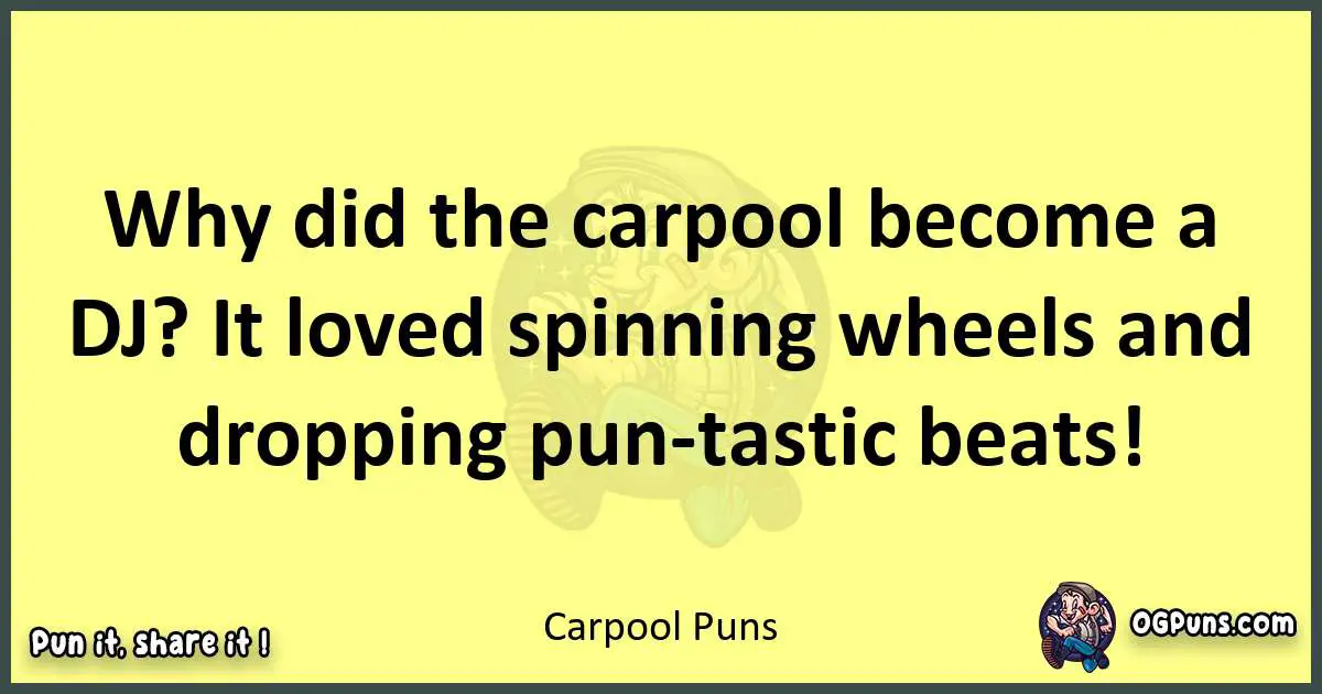 Carpool puns best worpdlay