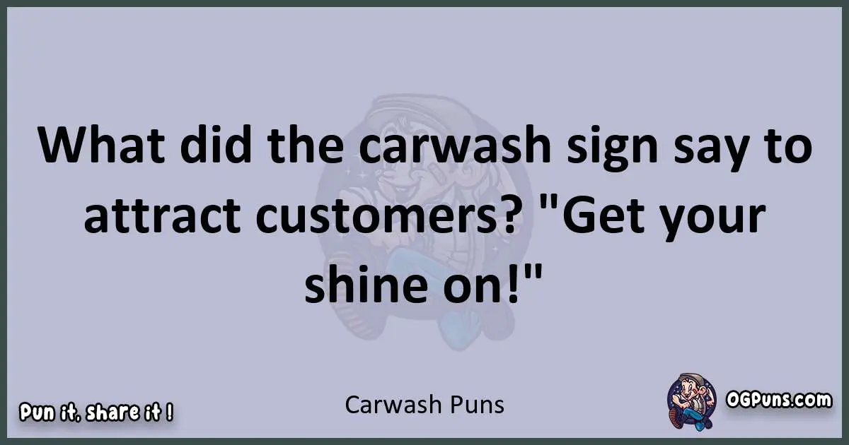 Textual pun with Carwash puns