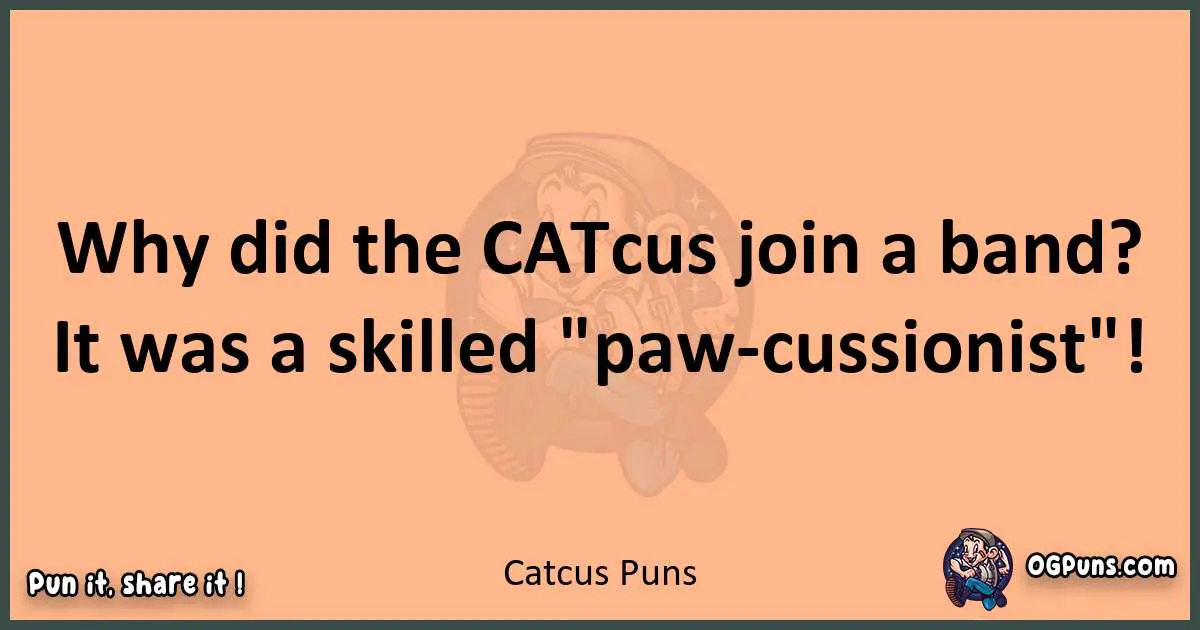 pun with Catcus puns