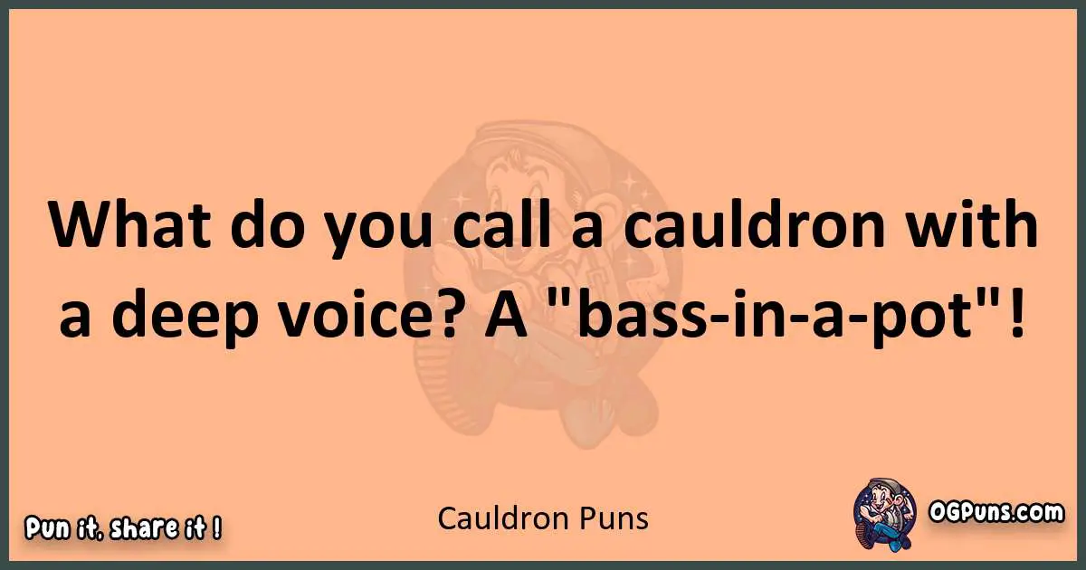pun with Cauldron puns