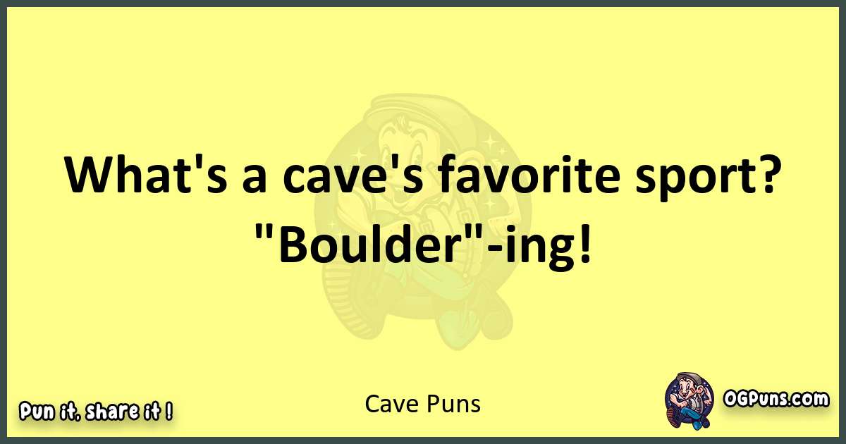 Cave puns best worpdlay