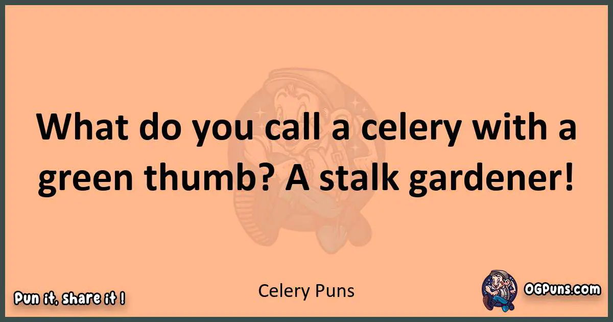 pun with Celery puns