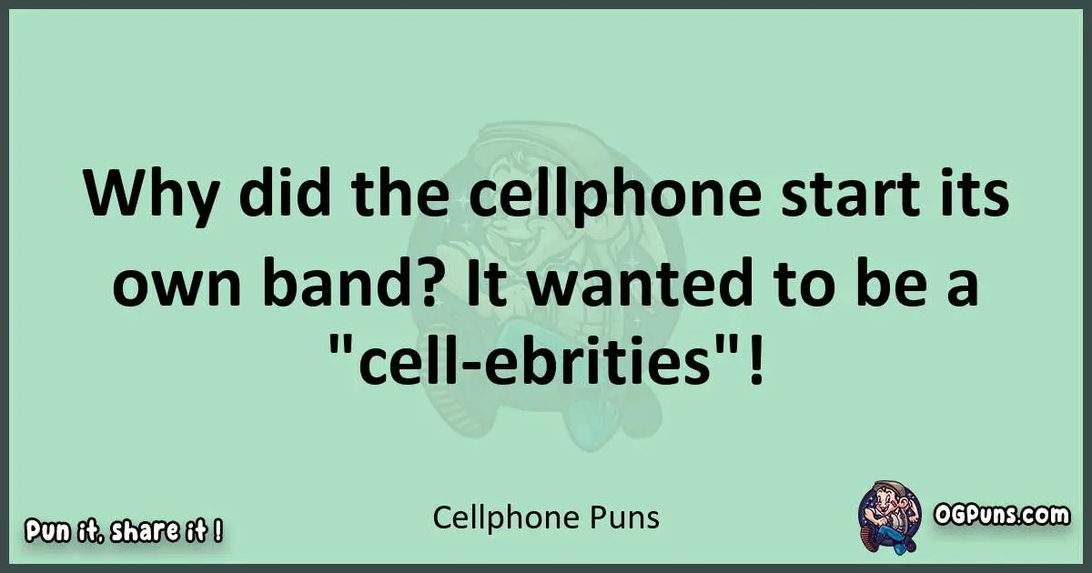 wordplay with Cellphone puns
