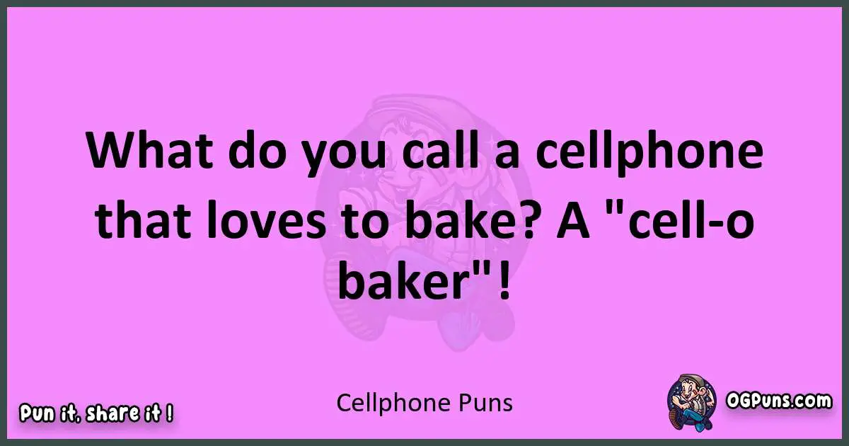 Cellphone puns nice pun