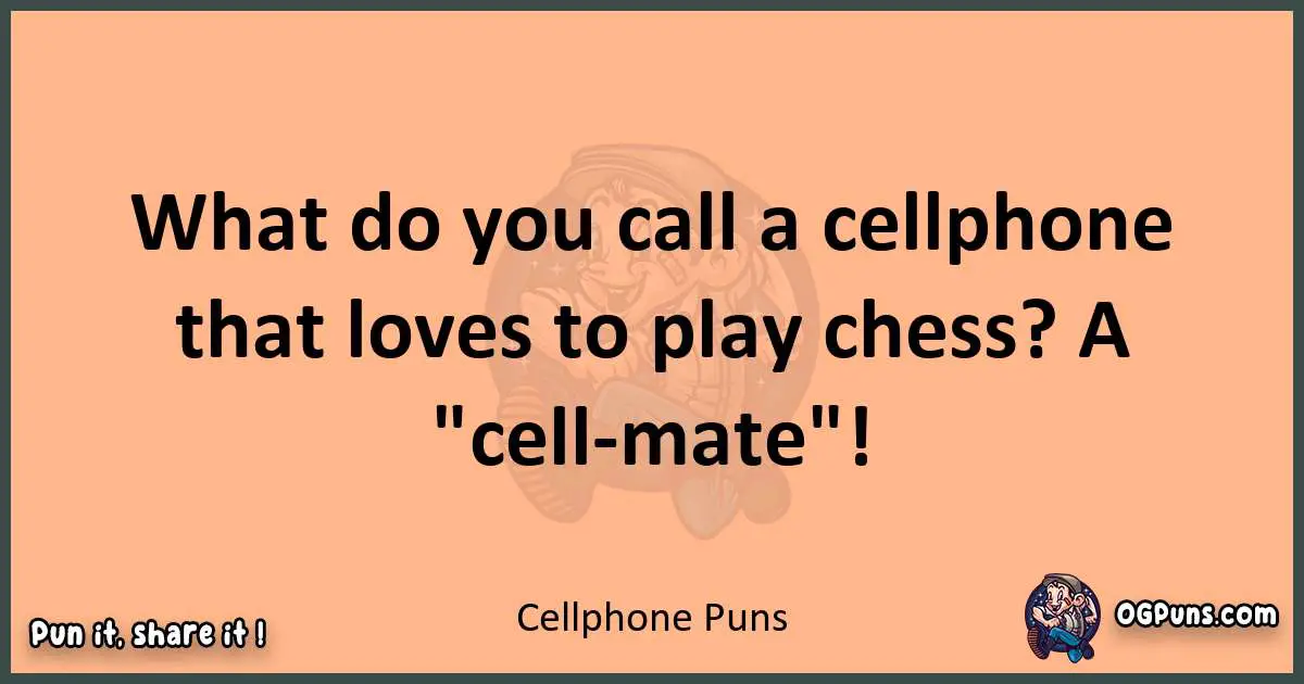 pun with Cellphone puns