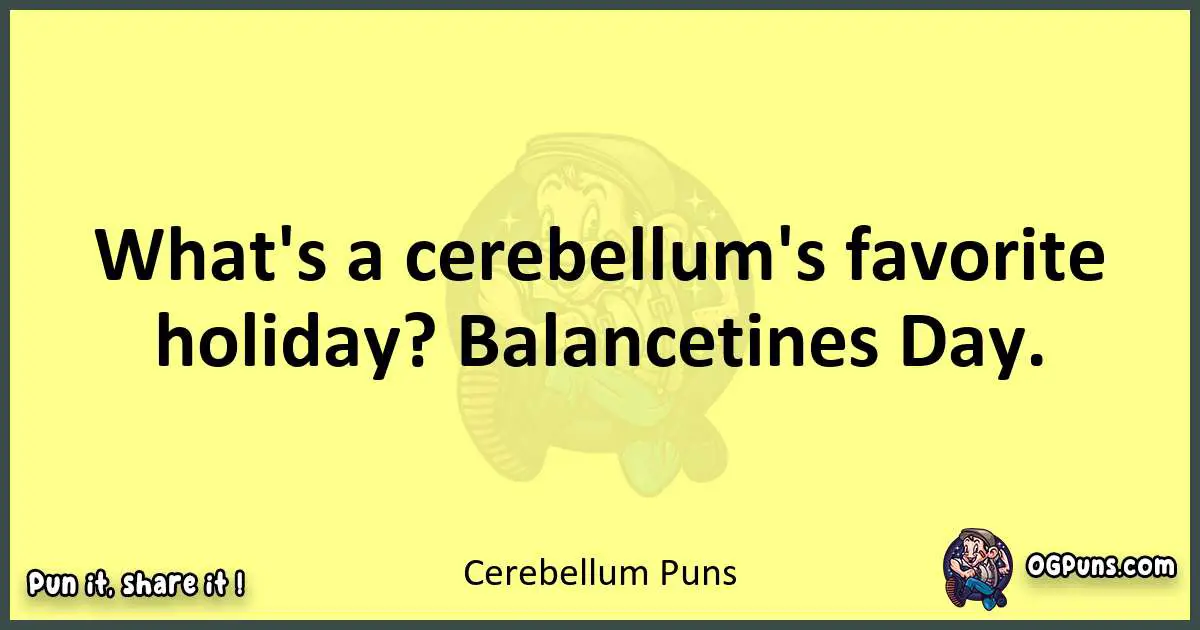 Cerebellum puns best worpdlay