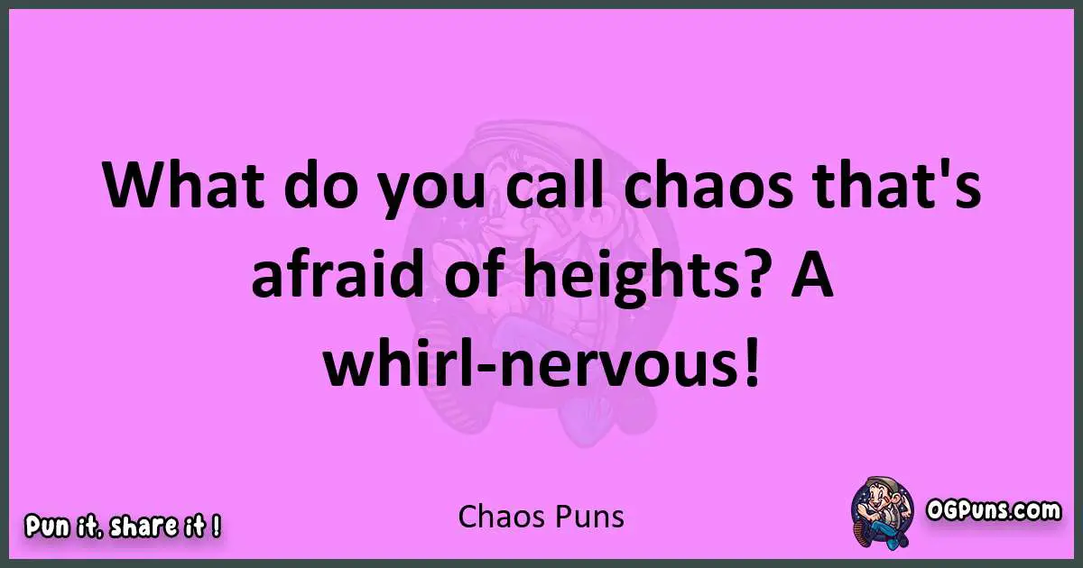 Chaos puns nice pun