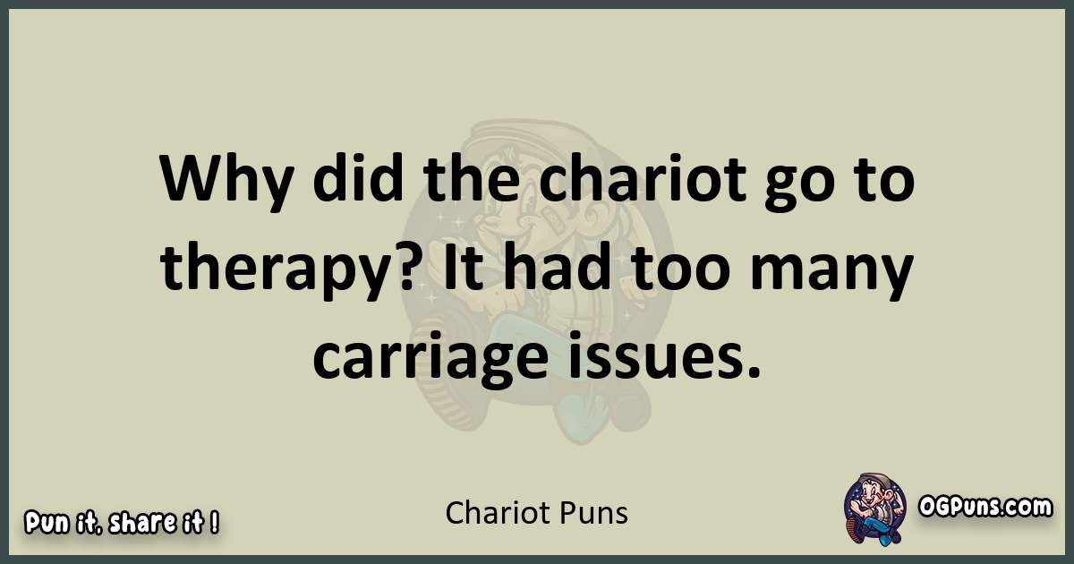 Chariot puns text wordplay