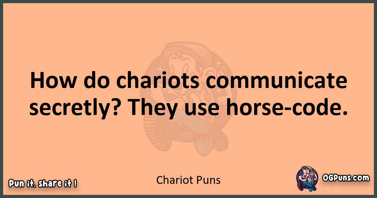 pun with Chariot puns