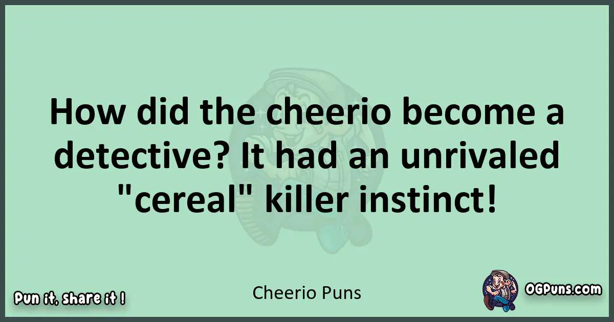 wordplay with Cheerio puns