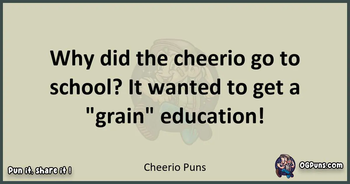 Cheerio puns text wordplay