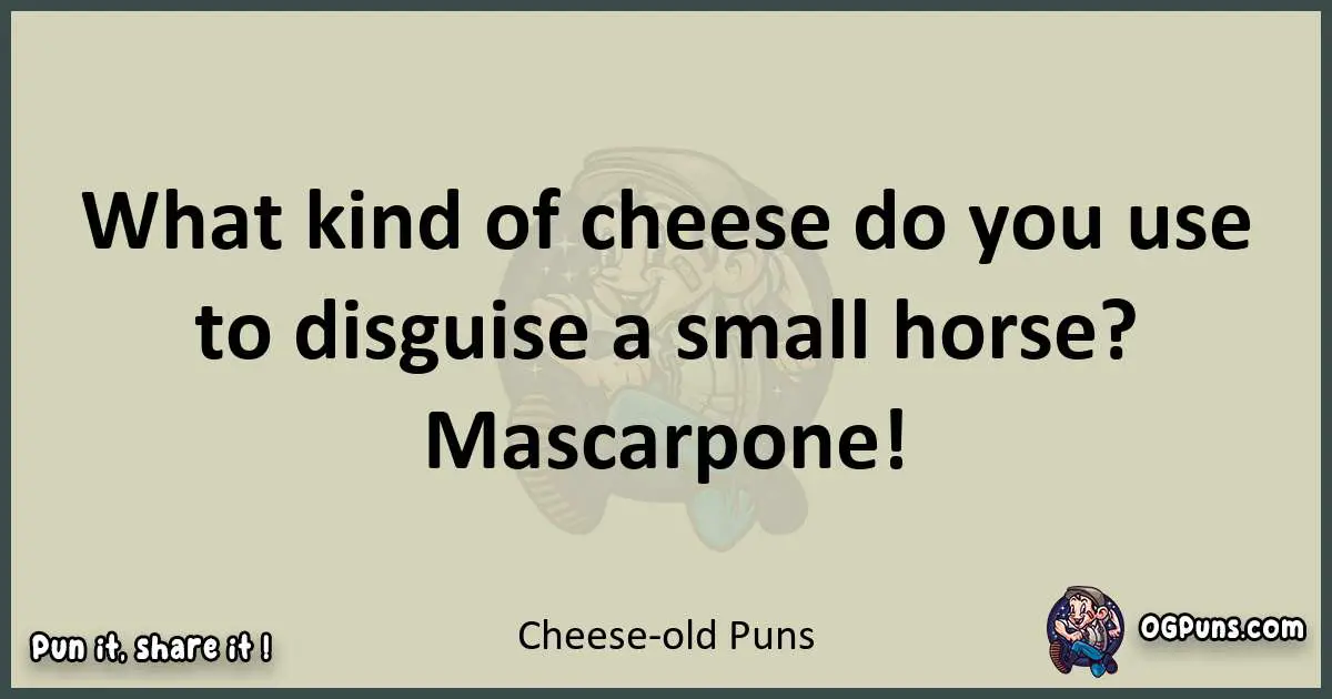 Cheese -old puns text wordplay