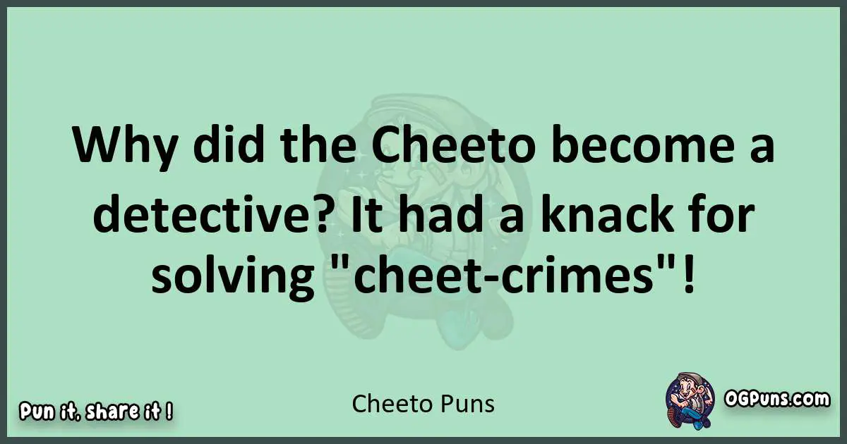 wordplay with Cheeto puns