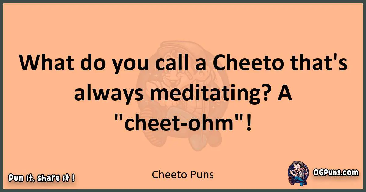 pun with Cheeto puns