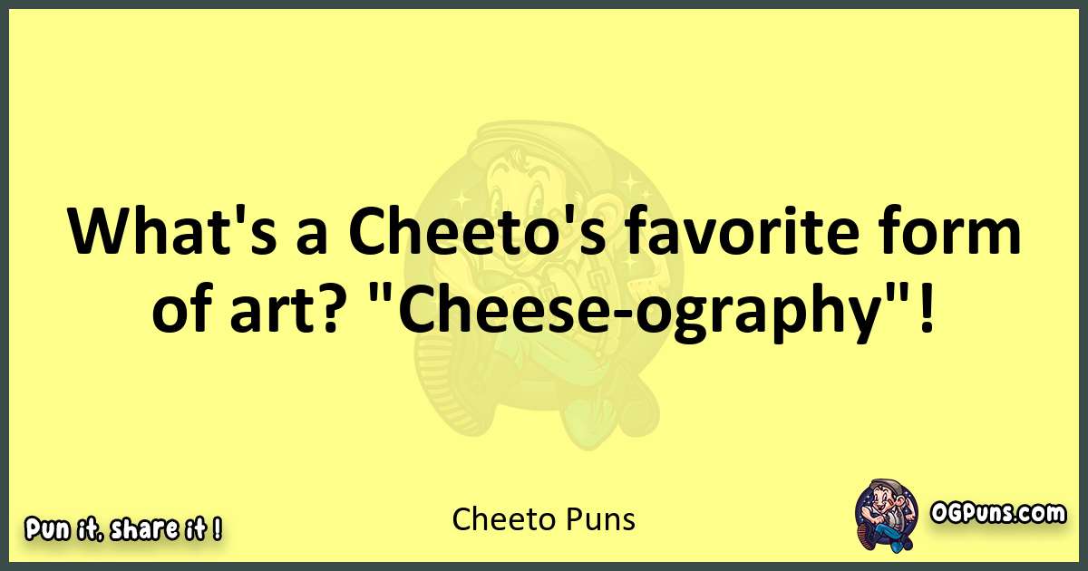 Cheeto puns best worpdlay