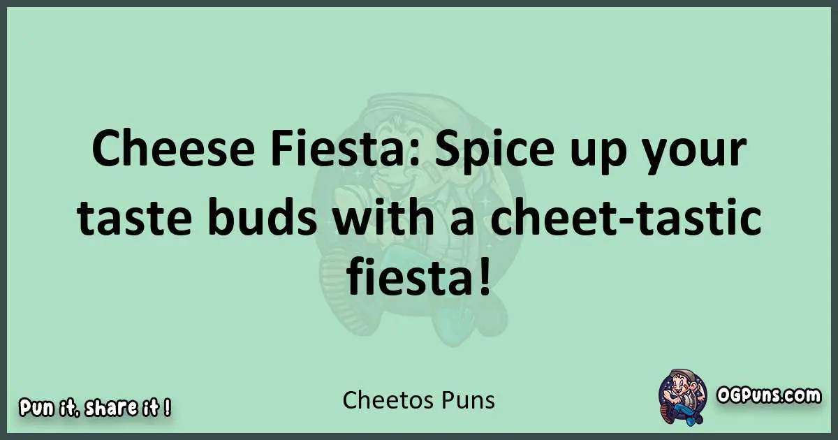 wordplay with Cheetos puns