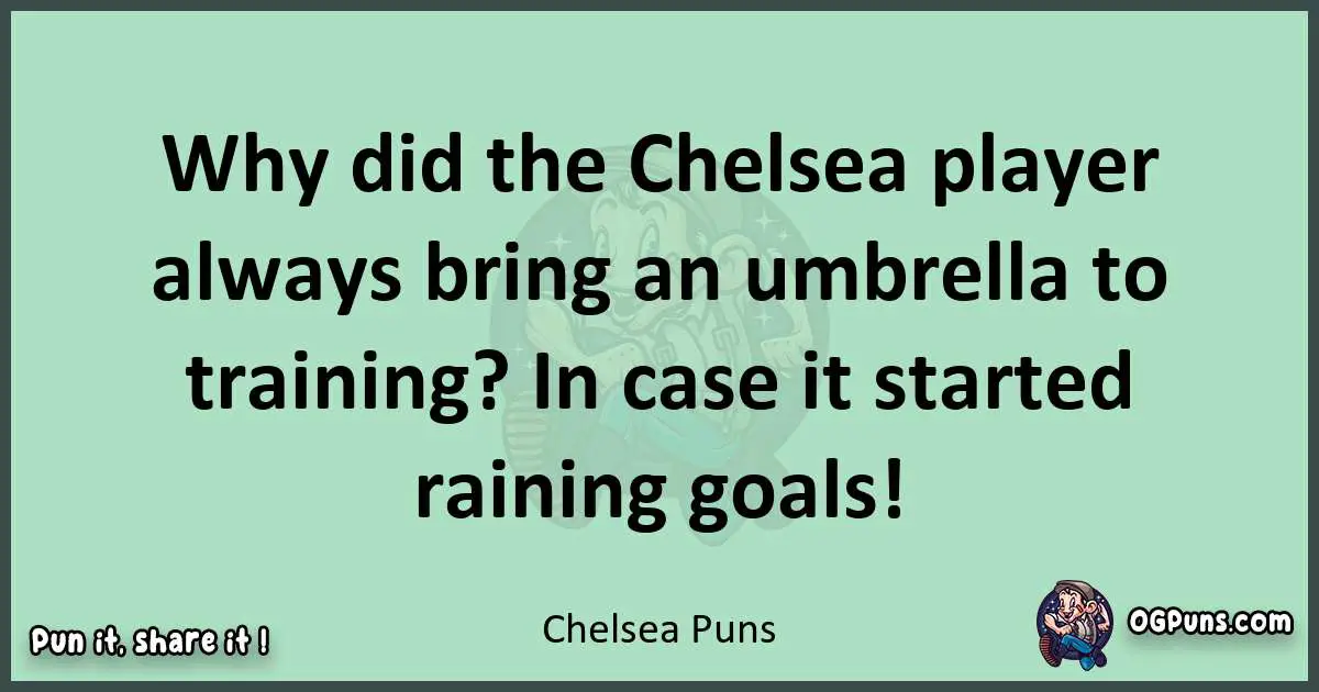 wordplay with Chelsea puns