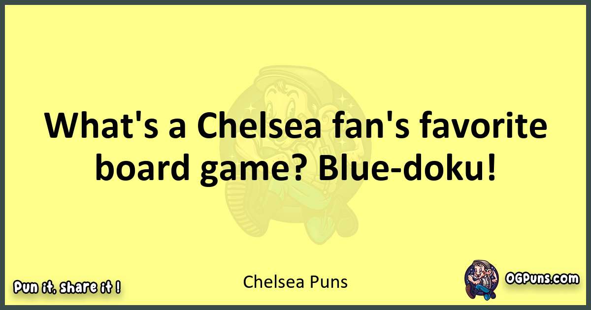 Chelsea puns best worpdlay