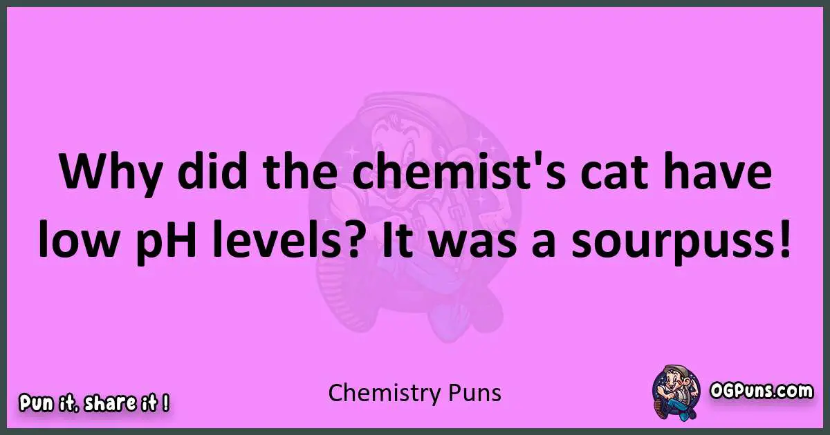 Chemistry puns nice pun