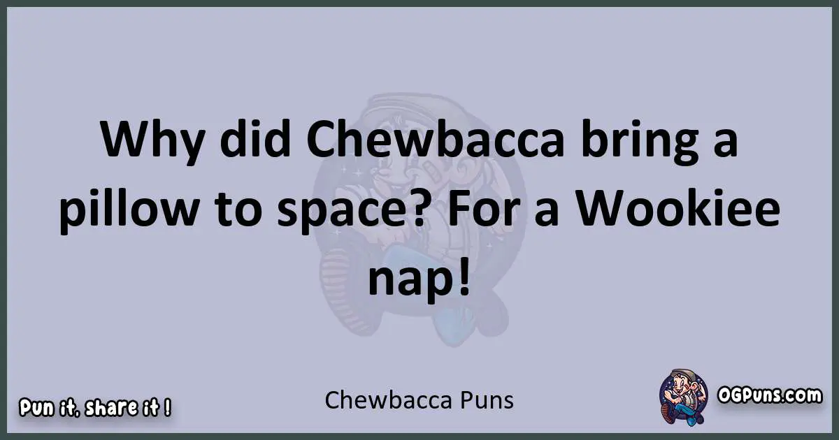 Textual pun with Chewbacca puns