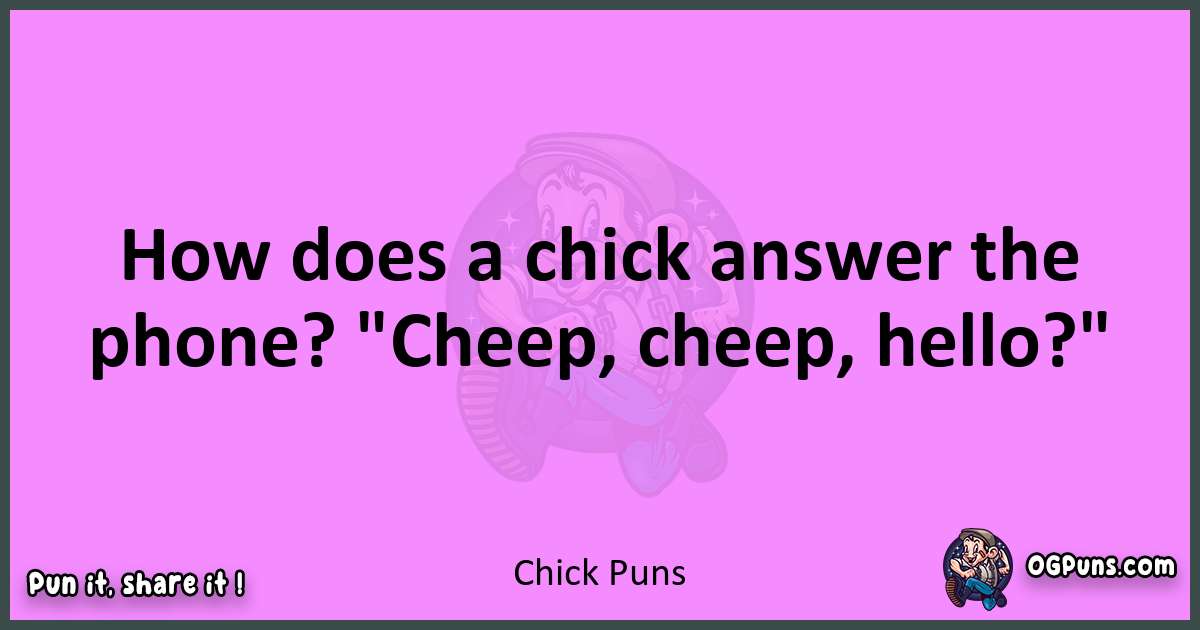 Chick puns nice pun