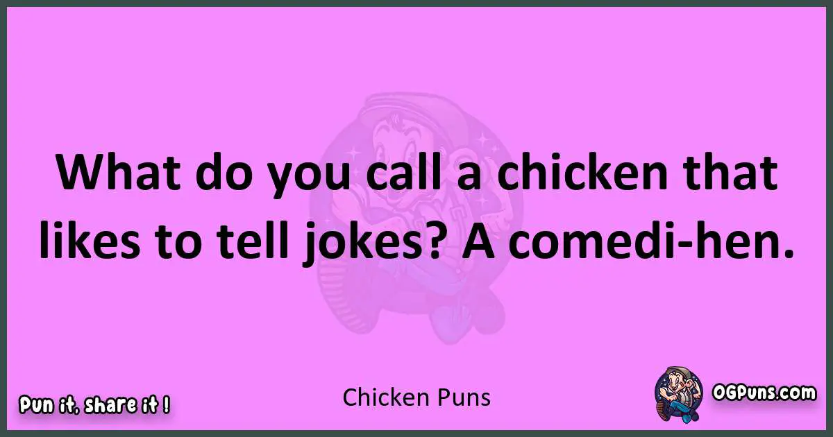 Chicken puns nice pun