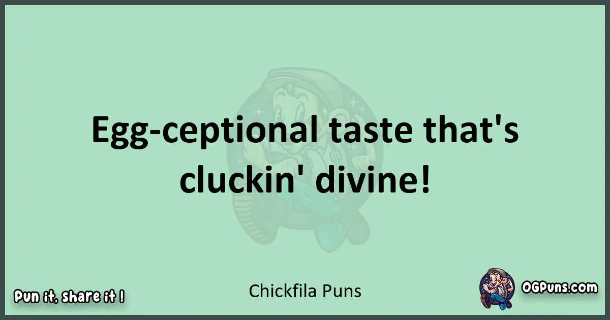 wordplay with Chickfila puns