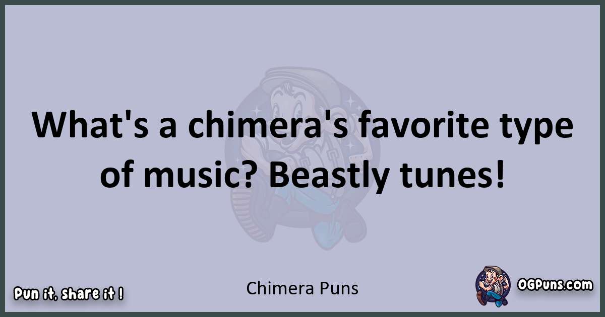 Textual pun with Chimera puns