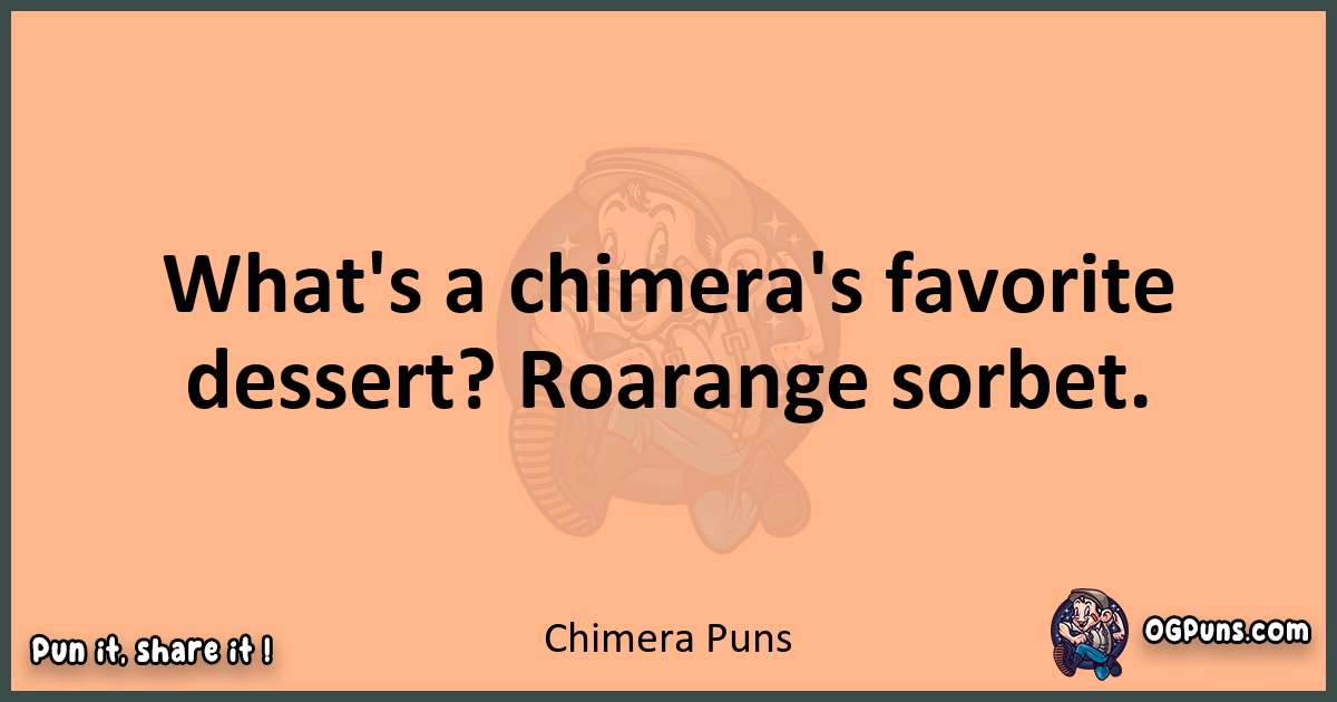 pun with Chimera puns