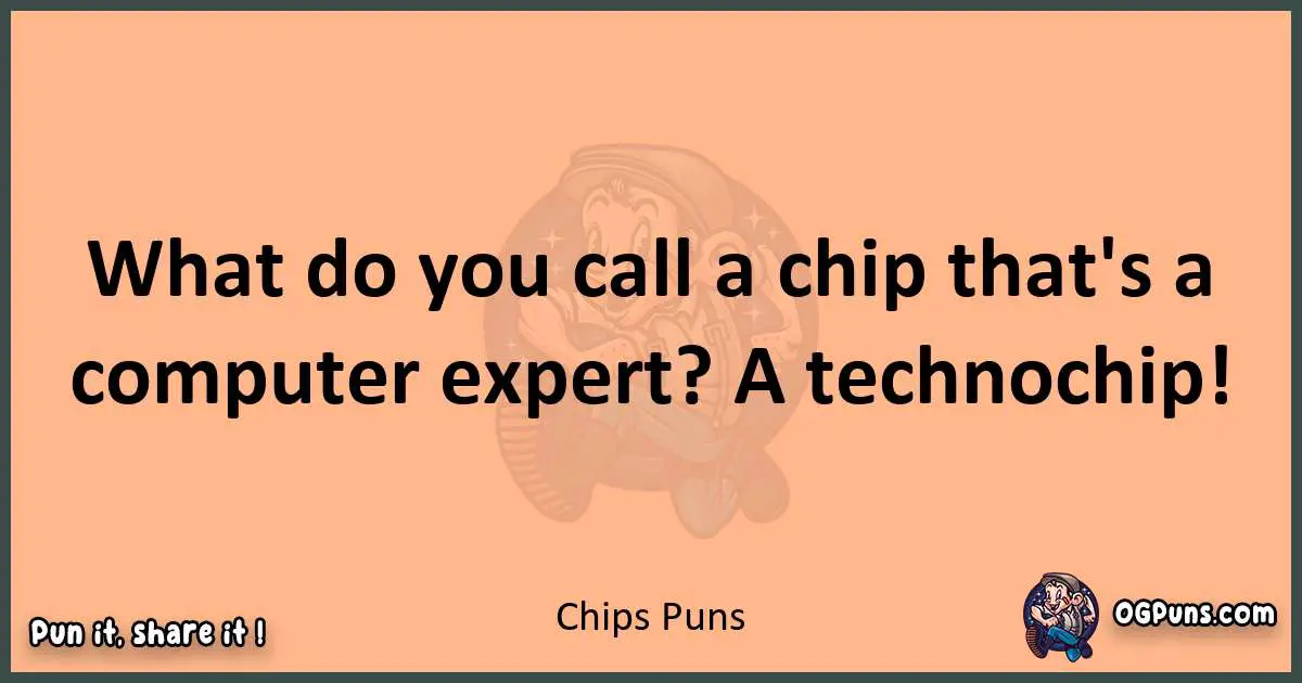 pun with Chips puns