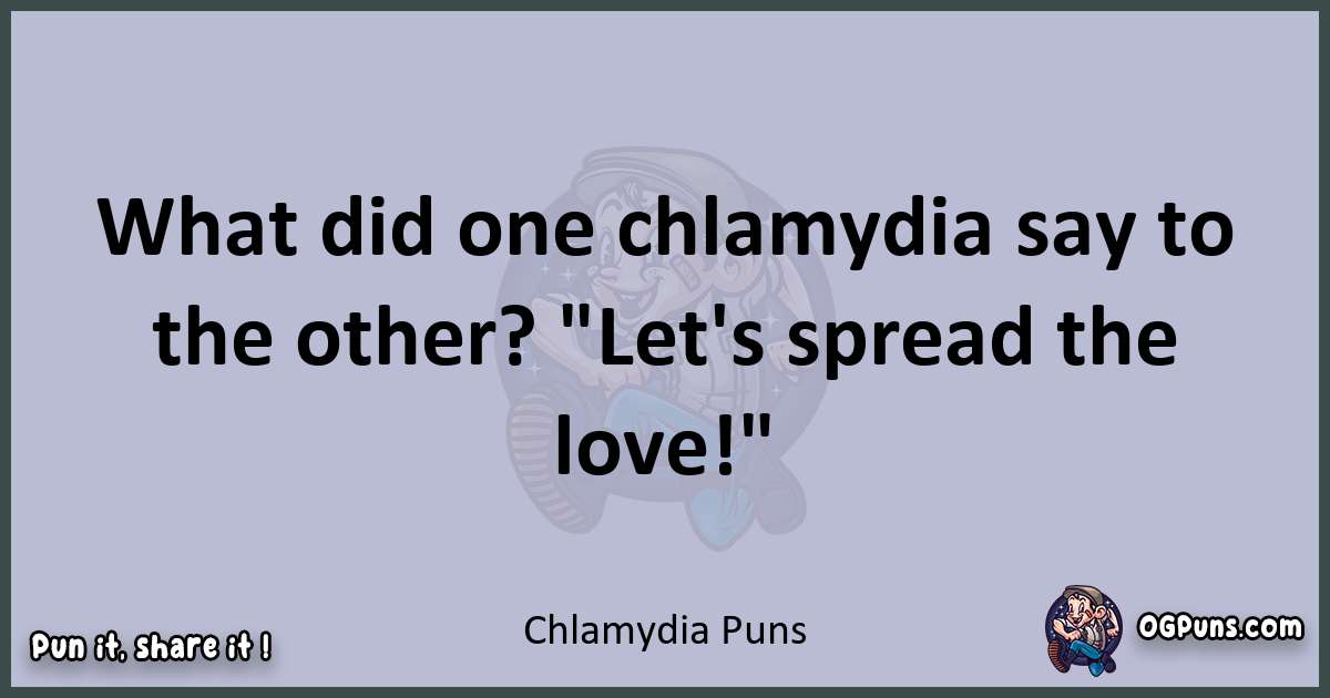 Textual pun with Chlamydia puns