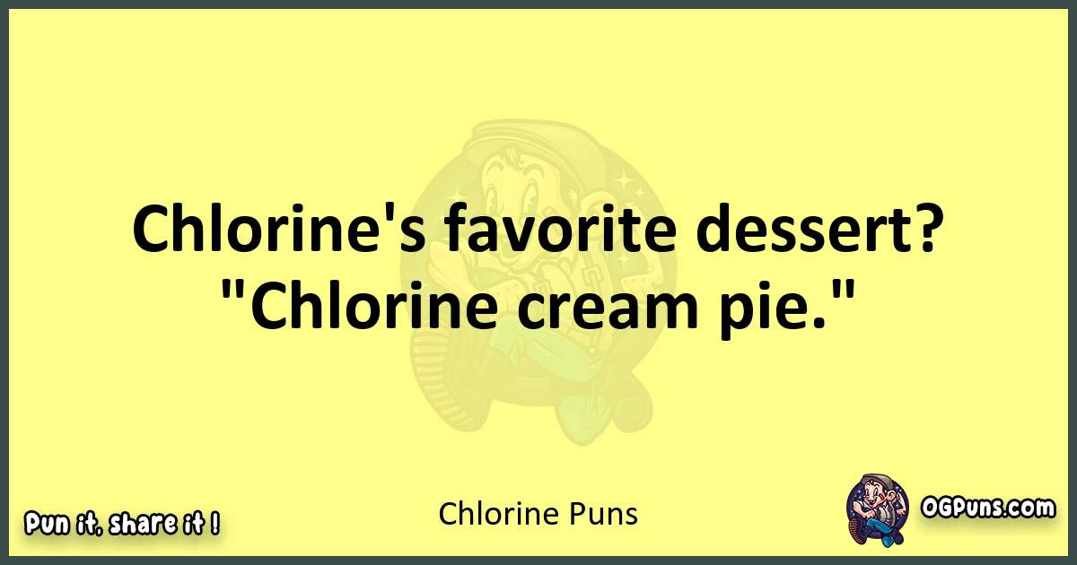 Chlorine puns best worpdlay