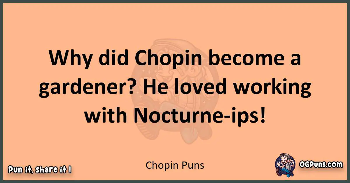 pun with Chopin puns