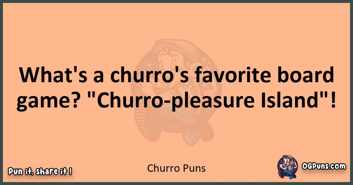 pun with Churro puns
