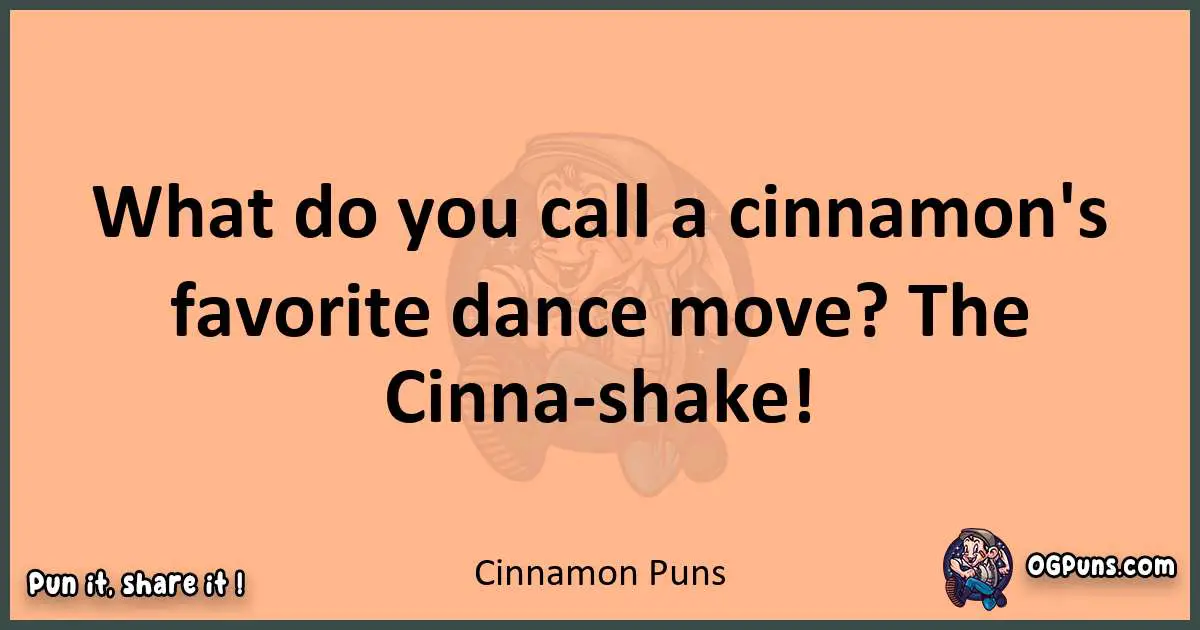 pun with Cinnamon puns