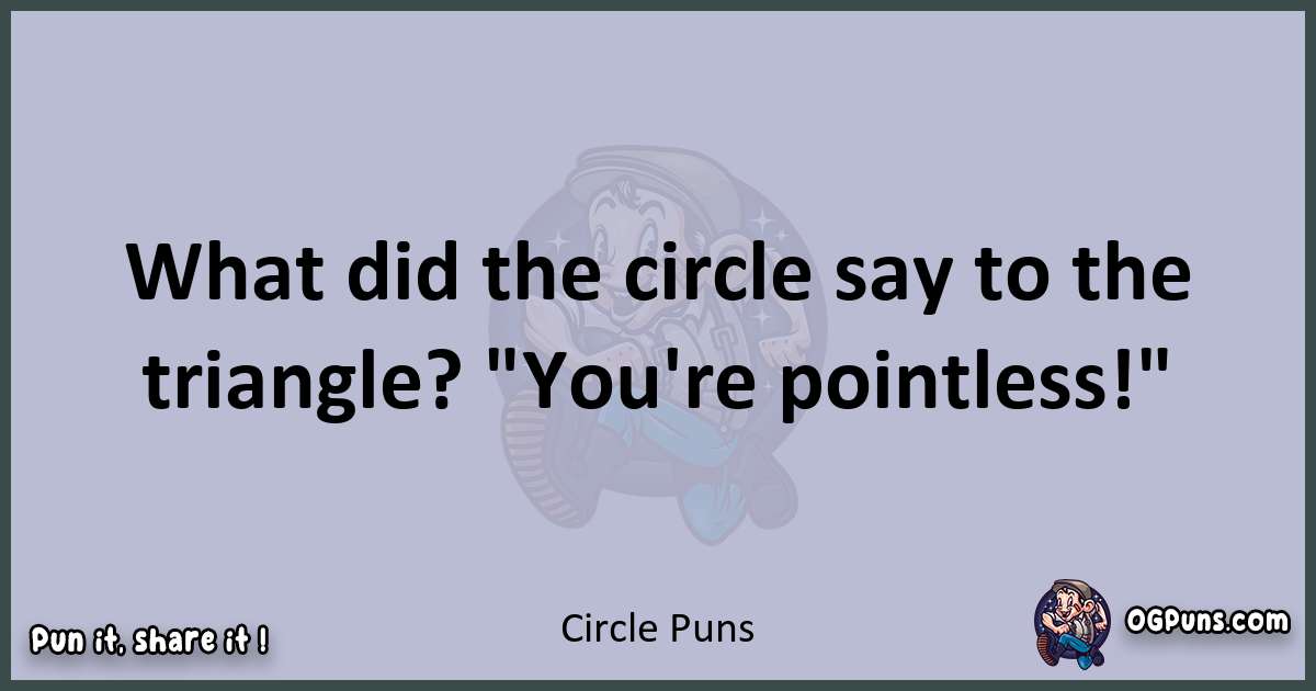 Textual pun with Circle puns