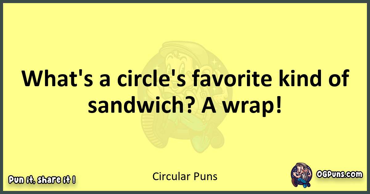 Circular puns best worpdlay