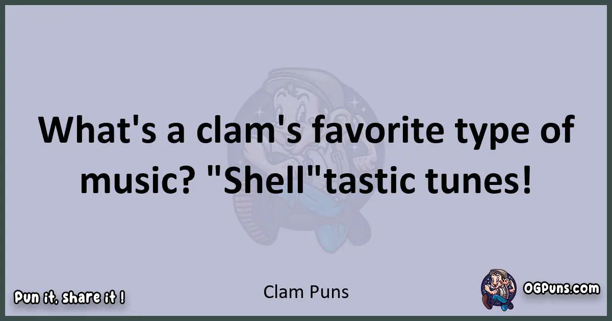 Textual pun with Clam puns