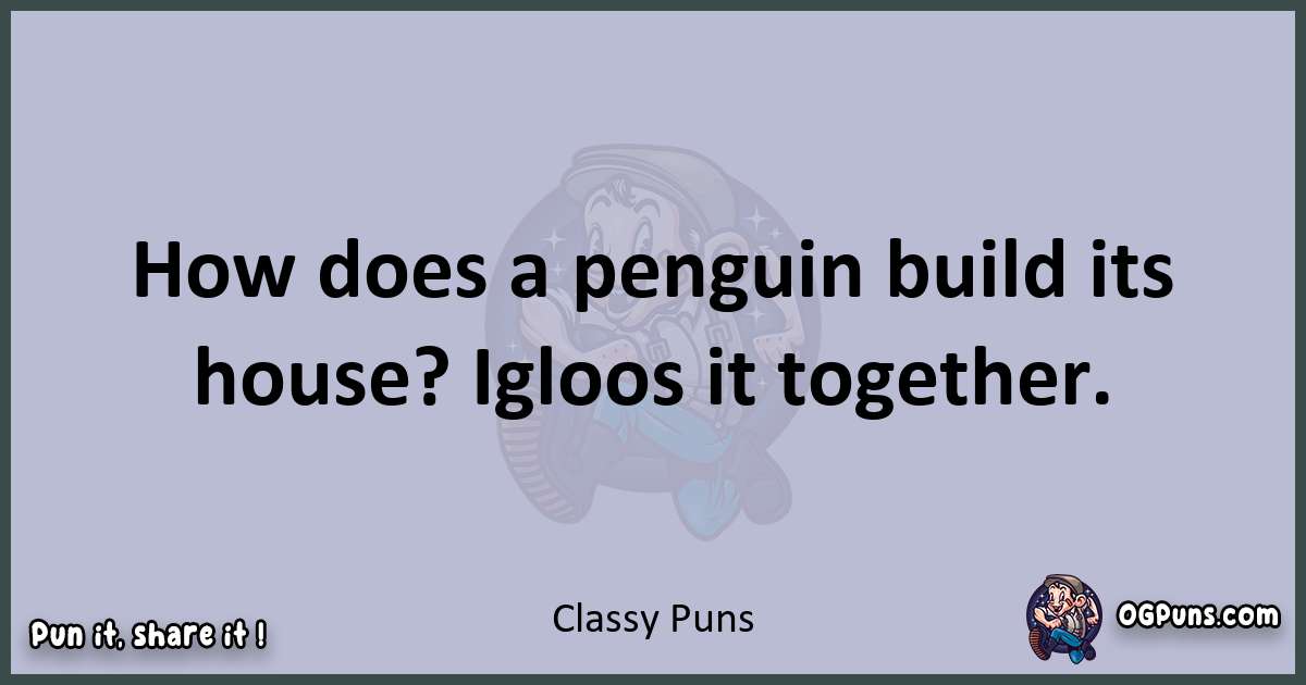 Textual pun with Classy puns