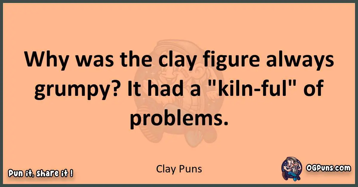 pun with Clay puns